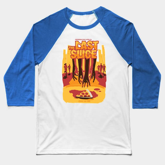 The Last Slice Baseball T-Shirt by weirdofared